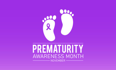 Prematurity awareness month is observed every year in november. November is national prematurity awareness month. Vector template for banner, greeting card, poster with background.