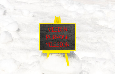 Vision purpose mission symbol. Concept word Vision Purpose Mission on beautiful black blackboard. Beautiful white snow background. Business motivational vision purpose mission concept. Copy space.