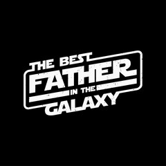 The best father in the galaxy typography, vector, print ready, inspirational quotes t-shirt design
