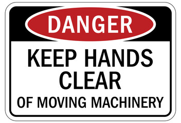 Keep hands clear warning sign and labels keep hands clear of moving machinery