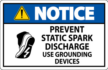 Notice Sign Prevent Static Spark Discharge, Use Grounding Devices