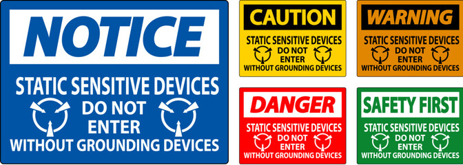 Caution Sign Static Sensitive Devices Do Not Enter Without Grounding Devices