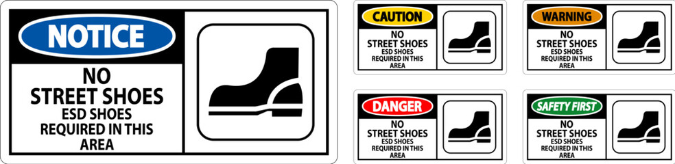 Fototapeta premium Notice Sign No Street Shoes, ESD Shoes Required In This Area