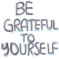 be grateful to yourself