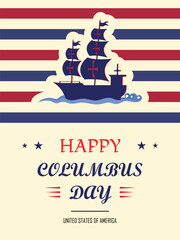 Happy Columbus day, retro vertical banner, vintage sailing ship, old marine navy vessel, USA flag color combination with stripes and stars, celebrate Christopher Columbus discover the America