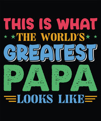 this is what the world's greatest papa looks like