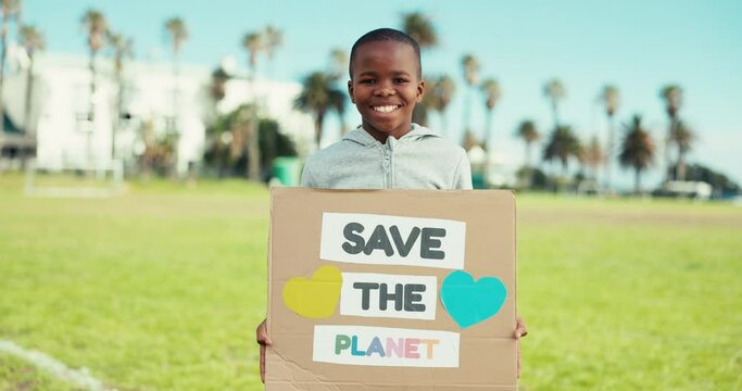 Child, face and protest poster for eco friendly, sustainability and saving planet sign. Outdoor, black boy and volunteer for climate change and environment on earth day with support banner and smile