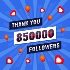 Thank you 850000 or 850k followers. Congratulation card. Greeting social card thank you followers.