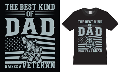 The best kind of dad raises a veteran typography premium vector t shirt design template.