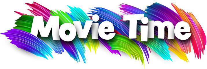 Movie time paper word sign with colorful spectrum paint brush strokes over white.