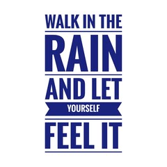 Obraz premium ''Walk in the rain and let you feel it'' Poetic Quote Illustration