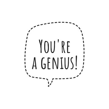 ''You're genius'' Positive Affirmation Quote Illustration