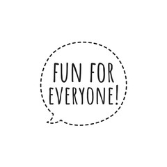 ''Fun For Everyone'' Lettering Design 