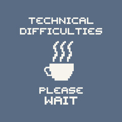 Technical difficulties message