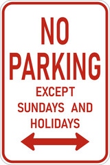 Transparent PNG of a Vector graphic of a red usa No Parking Except Sundays and Holidays MUTCD highway sign. It consists of the wording No Parking Except Sundays and Holidays in a white rectangle