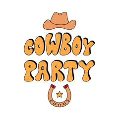 Cowboy party groovy lettering with cowboy hat and horseshoe. Vector illustration on isolated background