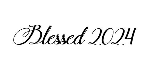 Blessed 2024. Happy New Year