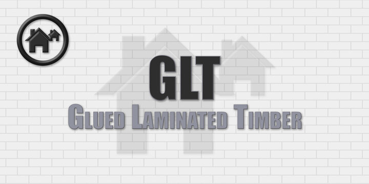 GLT Glued Laminated Timber. An Acronym Abbrevation of a term from the construction industry.Illustration isolated on a background consisting of a wall of gray stones.