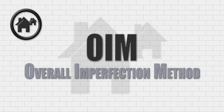 OIM Overall Imperfection Method. An Acronym Abbrevation of a term from the construction industry.Illustration isolated on a background consisting of a wall of gray stones.