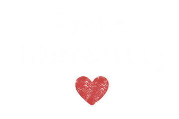 Digital png text of frohe mutterstag and heart on transparent background