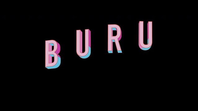 Bright letters jump merrily in the inscription BURU . Retro. Alpha channel black. In-Out looped. Alpha BW at the end. Looped from frame 120 to 240, Alpha BW at the end
