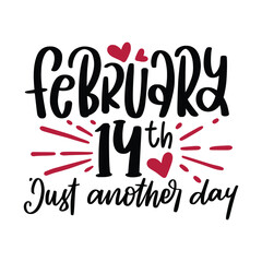 Happy Single Awareness Day vector illustration , hand drawn lettering with anti valentines day quotes, funny valentines typography for t-shirt, poster, sticker and card