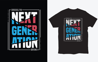 Next generation stylish t-shirt and apparel abstract design. Vector print, typography, poster