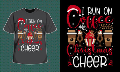 I Run On Coffee And Christmas Cheer T-Shirt