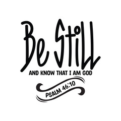 Be Still And Know That I Am God