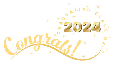 White background - Congrats Graduates Text - in Yellow with 2024 in Gold - Elegant and Dynamic style with type on wave and graduating class of in circle around year. Stars highlight the text.