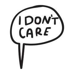 I don't care. Speech bubble. Outline vector design on white background.