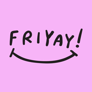 Friyay! It's mean Friday. Funny graphic design on pink background.