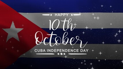 Independence Day Cuba Lettering Text Animation with Cuba flag background. Celebrate Cuba Day on 10th October. Great for greeting card animation and celebrating Cuba Independence Day.