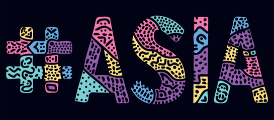 ASIA Hashtag. Multicolored bright isolate curves doodle letters with ornament. Popular Hashtag #ASIA for social network, web resources, mobile apps.