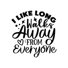 I like long walks away from everyone