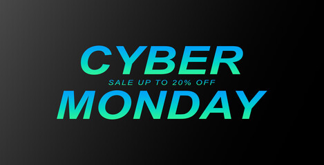 Cyber Monday sale banner with neon green to bright blue gradient color typography on black texture background, vector illustration template.
