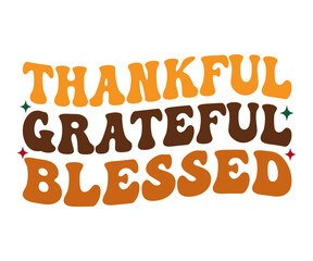 Thankful grateful blessd Retro,Thanksgiving Hoodie,Pumpkin Shirt,Thanksgiving Gift,Turkey Hoodie,Coffee mug svg,Trendy svg,Fall vibes Retro,Groovy Autumn Svg, Fall Shirt Retro 