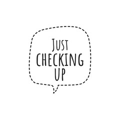 ''Just checking up'' Quote Illustration