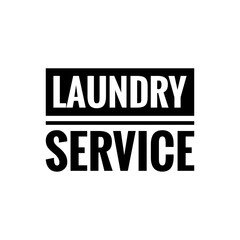 Fototapeta premium ''Laundry service'' Quote Illustration Lettering
