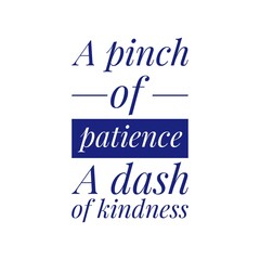 ''Patience and Kindness'' Quote Illustration