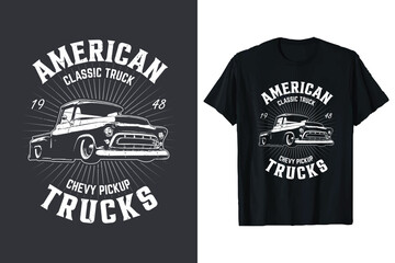 American Chevy Pickup Classic Trucks Vector Custom T-Shirt Design. Vintage Chevy truck graphic t-shirt template. old truck vectors tshirt. - obrazy, fototapety, plakaty