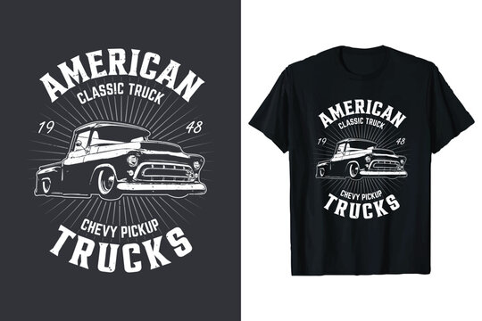American Chevy Pickup Classic Trucks Vector Custom T-Shirt Design. Vintage Chevy truck graphic t-shirt template. old truck vectors tshirt.