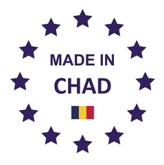 Obraz premium The sign is made in Chad. Framed with stars with the flag of the country.