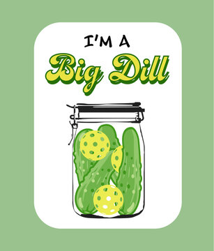 Naklejki I'm a Big Dill Sticker/vector/label