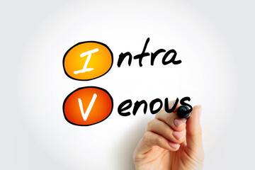 IV Intravenous - medical technique that delivers fluids, medications and nutrients directly into a vein, acronym text concept