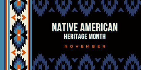 Native american heritage month greeting. Vector banner, poster, card, content for social media with the text Native american heritage month, november. Black background with native ornament border.
