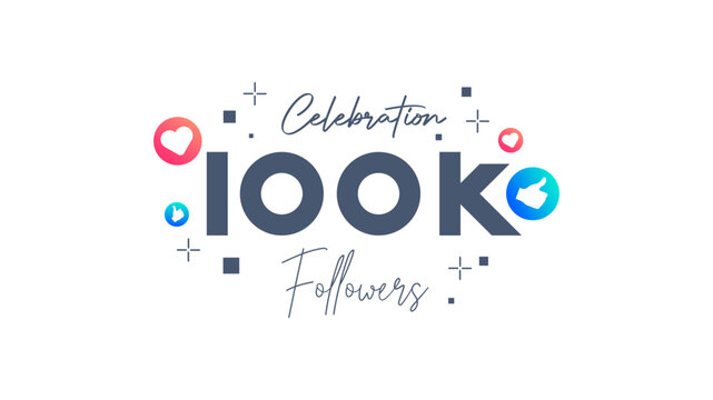 design content celebrating the achievement of 100K followers on content creators' social media