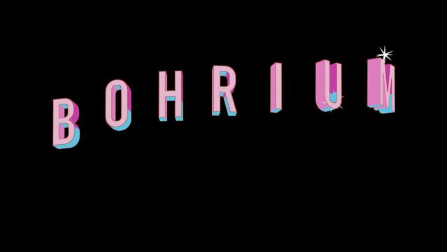 Bright letters jump merrily in the inscription BOHRIUM Element of periodic table. Retro. Alpha channel black. In-Out looped. Alpha BW at the end. Looped from frame 120 to 240, Alpha BW at the end