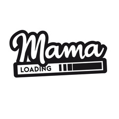 Mama loading