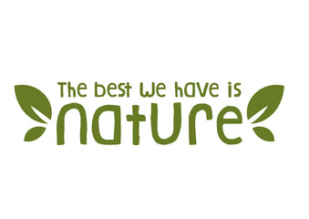 The best we have is nature